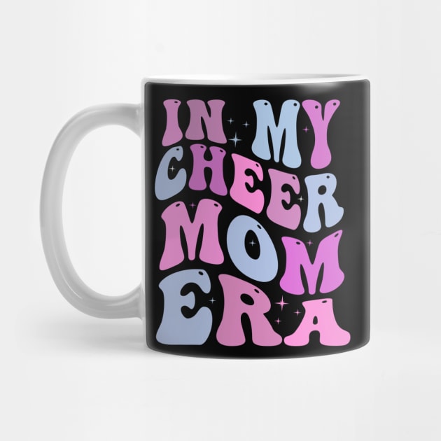 In My Cheer Mom Era Cheerleader Mom by blueyellow